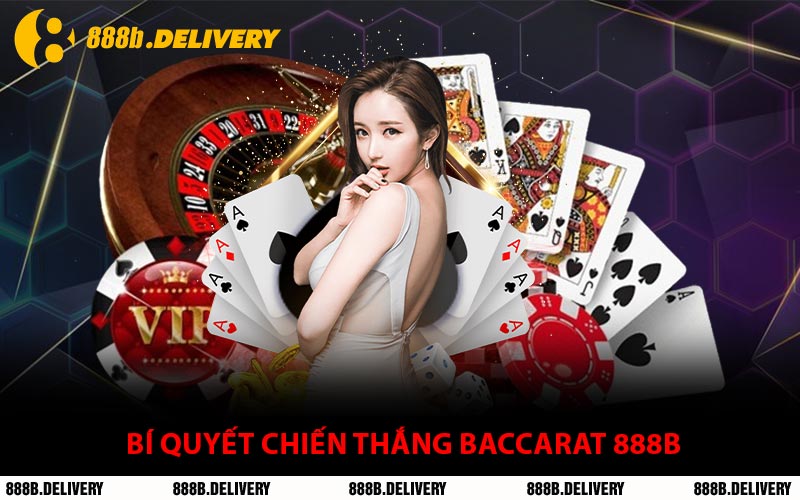 Bí Quyết Chiến Thắng Baccarat 888B