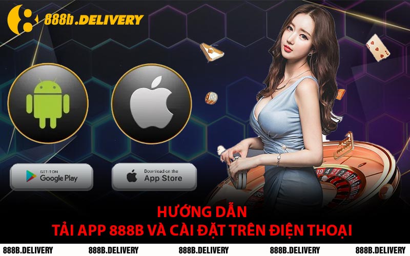 Hướng Dẫn Tải App 888B Và Cài Đặt Trên Điện Thoại