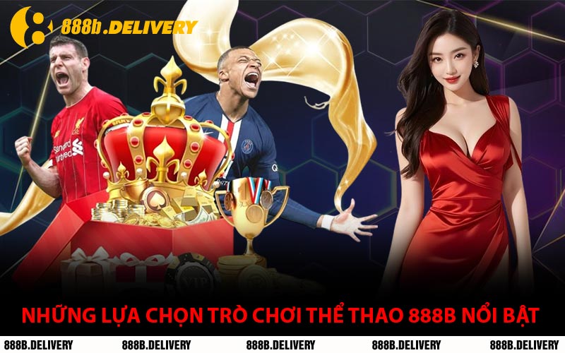 Những Lựa Chọn Trò Chơi Thể Thao 888B Nổi Bật