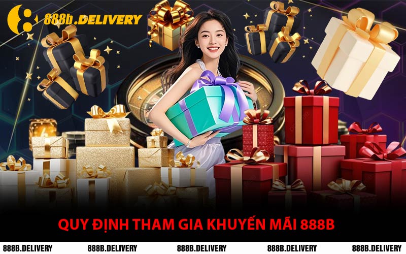 Quy Định Tham Gia Khuyến Mãi 888B